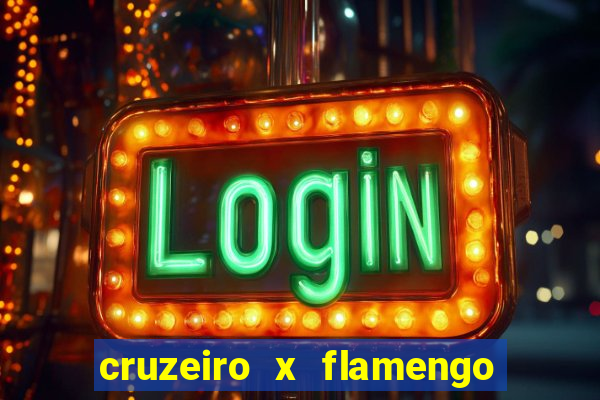 cruzeiro x flamengo ao vivo hd